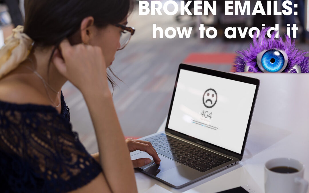 Broken Email: One of the biggest fails and how to avoid it