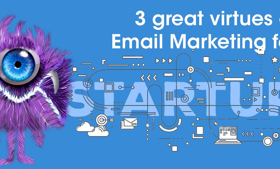 3 great virtues of email marketing for startups